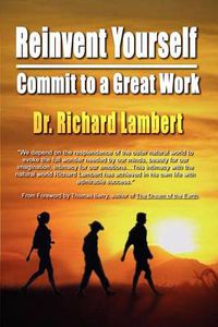 Cover image for Reinvent Yourself: Commit to a Great Work