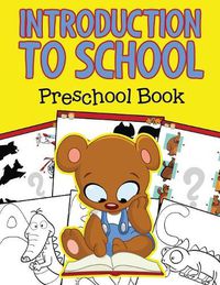 Cover image for Introduction to School: Preschool Book