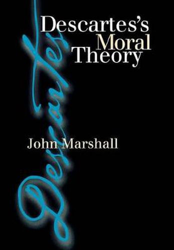 Cover image for Descartes's Moral Theory