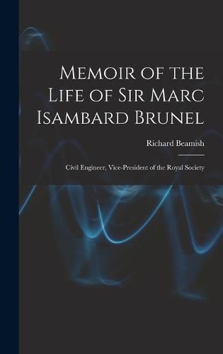 Memoir of the Life of Sir Marc Isambard Brunel