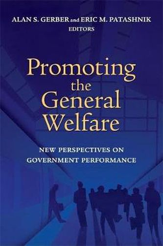 Cover image for Promoting the General Welfare: New Perspectives on Government Performance