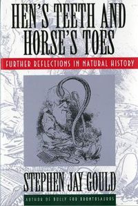 Cover image for Hen's Teeth & Horse's Toes - Further Reflections in Natural History Reissue (Paper Only)