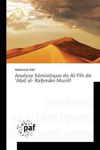 Cover image for Analyse Semiotique de Al-T H de Abd Al- Ra M N Mun F