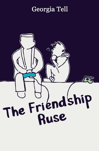 Cover image for The Friendship Ruse