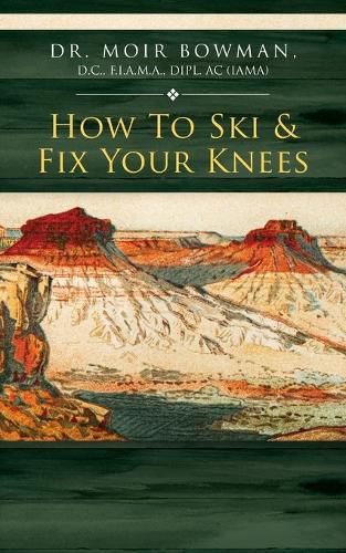 Cover image for How To Ski & Fix Your Knees