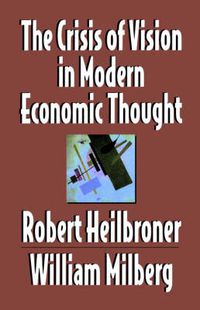 Cover image for The Crisis of Vision in Modern Economic Thought