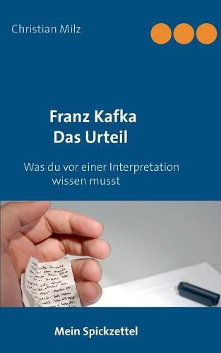 Mein Spickzettel Franz Kafka Das Urteil: Was du vor einer Interpretation wissen musst