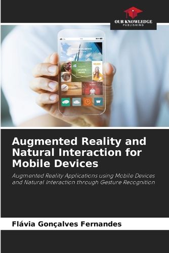 Cover image for Augmented Reality and Natural Interaction for Mobile Devices