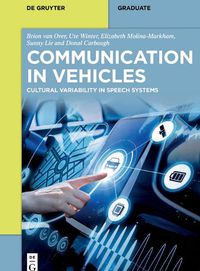 Cover image for Communication in Vehicles: Cultural Variability in Speech Systems