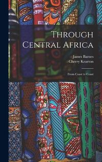 Cover image for Through Central Africa