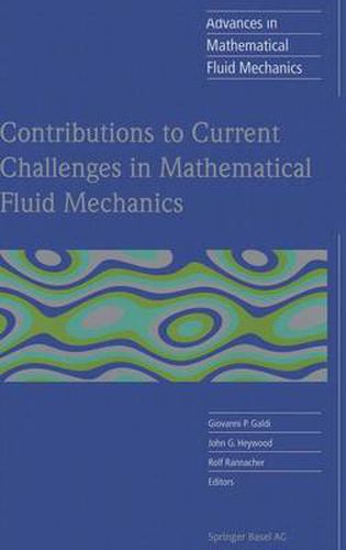 Contributions to Current Challenges in Mathematical Fluid Mechanics