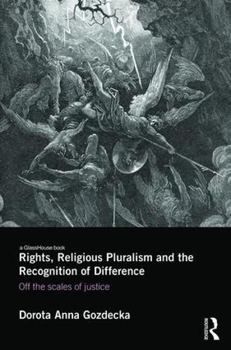 Cover image for Rights, Religious Pluralism and the Recognition of Difference: Off the scales of justice