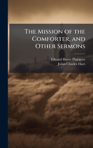 Cover image for The Mission of the Comforter, and Other Sermons