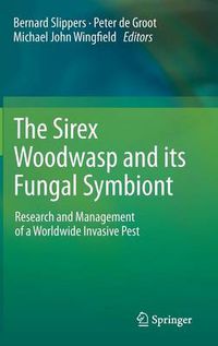 Cover image for The Sirex Woodwasp and its Fungal Symbiont:: Research and Management of a Worldwide Invasive Pest