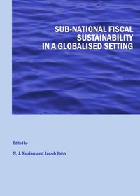 Cover image for Sub-national Fiscal Sustainability in a Globalised Setting