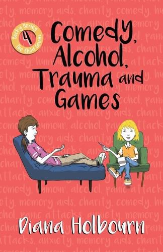 Cover image for Comedy, Alcohol, Trauma and Games