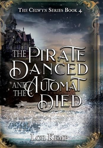 Cover image for The Pirate Danced and the Automat Died