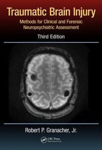 Cover image for Traumatic Brain Injury: Methods for Clinical and Forensic Neuropsychiatric Assessment,Third Edition