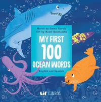 Cover image for My First 100 Ocean Words in English and Spanish