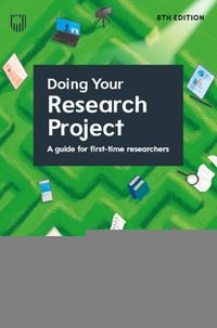 Cover image for Doing Your Research Project: A Guide for First-time Researchers 8e