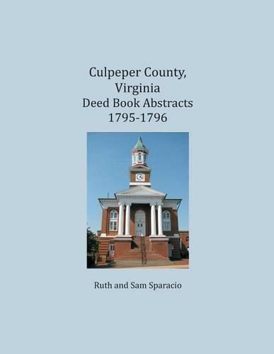 Culpeper County, Virginia Deed Book Abstracts 1795-1796