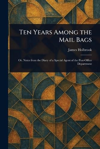 Cover image for Ten Years Among the Mail Bags