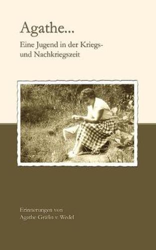 Cover image for Agathe: Eine Jugend in der Kriegs - und Nachkriegszeit