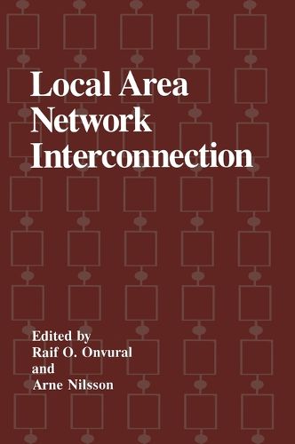 Cover image for Local Area Network Interconnection: Proceedings of the First International Conference Held in Research Triangle Park, North Carolina, October 20-22, 1993