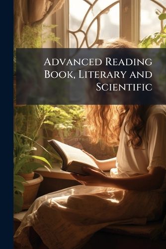 Cover image for Advanced Reading Book, Literary and Scientific