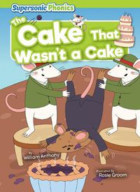 Cover image for The Cake That Wasn't a Cake