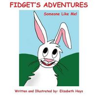 Cover image for Fidget's Adventures: Someone Like Me!