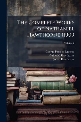 Cover image for The Complete Works of Nathaniel Hawthorne