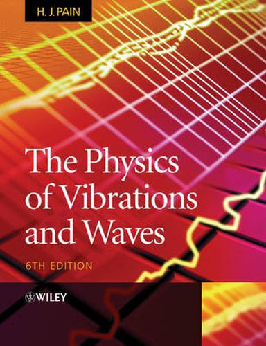 Cover image for The Physics of Vibrations and Waves