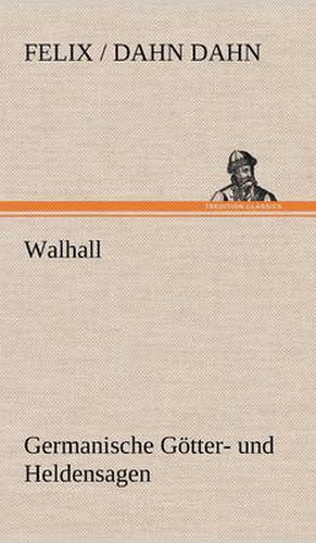 Cover image for Walhall. Germanische Gotter- Und Heldensagen