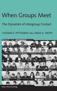 Cover image for When Groups Meet: The Dynamics of Intergroup Contact