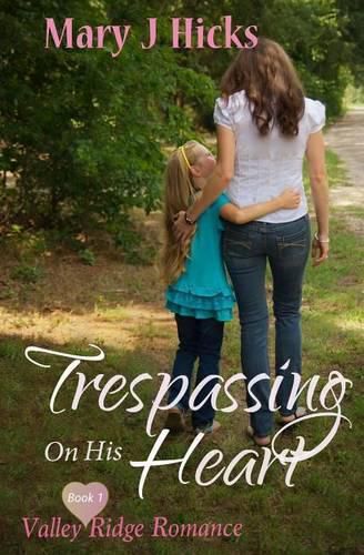 Trespassing on His Heart: A Romance of Love and Trust