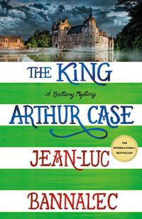 Cover image for The King Arthur Case: A Brittany Mystery
