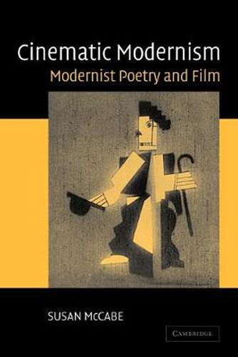 Cover image for Cinematic Modernism: Modernist Poetry and Film