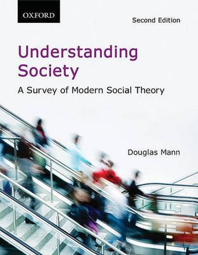 Cover image for Understanding Society: A Survey of Modern Social Theory