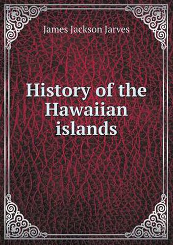 Cover image for History of the Hawaiian islands