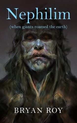 Cover image for Nephilim: when giants roamed the earth