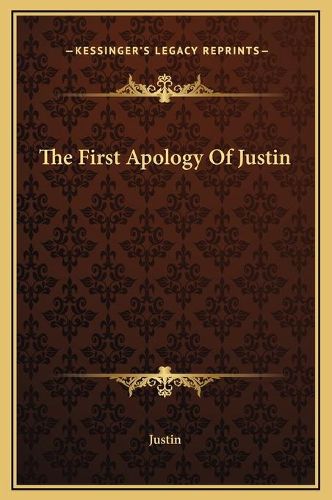 Cover image for The First Apology of Justin