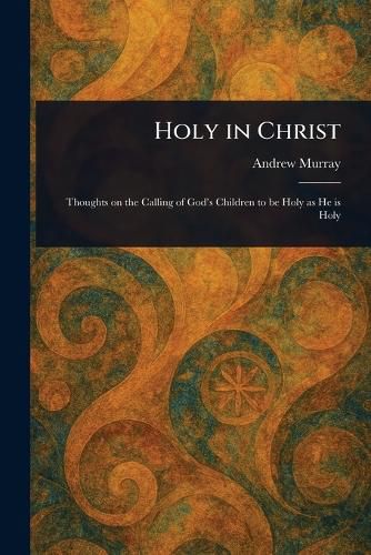 Cover image for Holy in Christ
