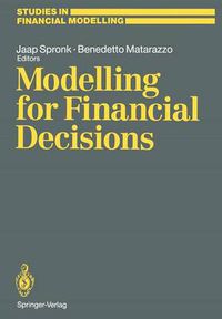 Cover image for Modelling for Financial Decisions: Proceedings of the 5th Meeting of the EURO Working Group on  Financial Modelling  held in Catania, 20-21 April, 1989