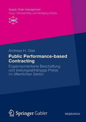 Cover image for Public Performance-based Contracting: Ergebnisorientierte Beschaffung und leistungsabhangige Preise im oeffentlichen Sektor