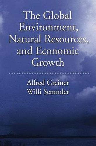 Cover image for The Global Environment, Natural Resources, and Economic Growth