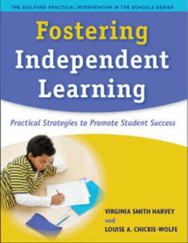 Cover image for Fostering Independent Learning: Practical Strategies to Promote Student Success