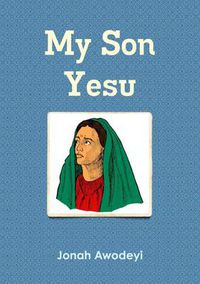 Cover image for My Son Yesu