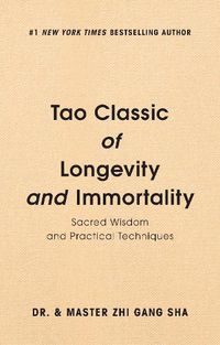 Cover image for Tao Classic of Longevity and Immortality: Sacred Wisdom and Practical Techniques