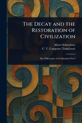 Cover image for The Decay and the Restoration of Civilization